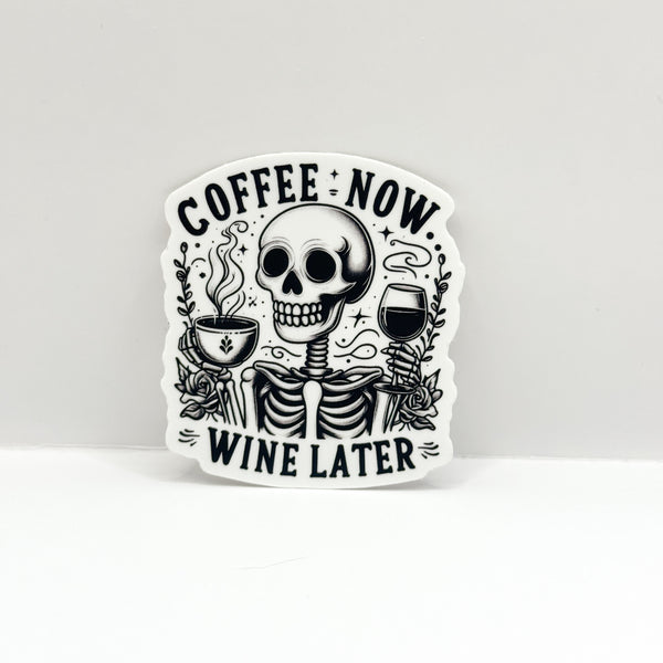 Coffee Now, Wine Later Vinyl Die Cut Sticker | Matte