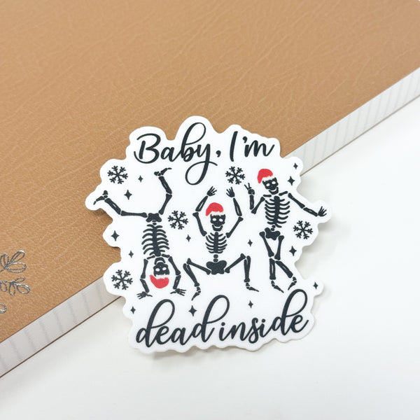 Baby I'm Dead Inside Vinyl Die Cut Sticker | Matte