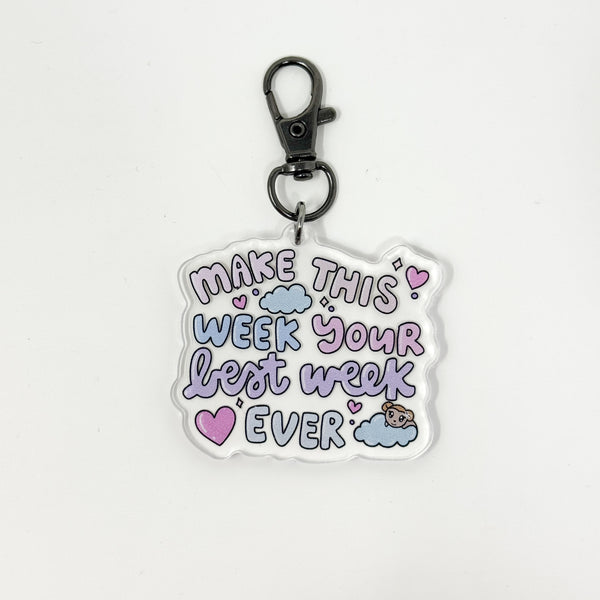 Make This Week Your Best Week Ever Acrylic Keychain