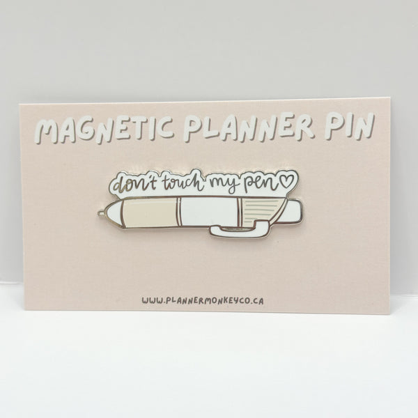 Don't Touch My Pen 1.0 (nude) Enamel Magnetic Planner Pin