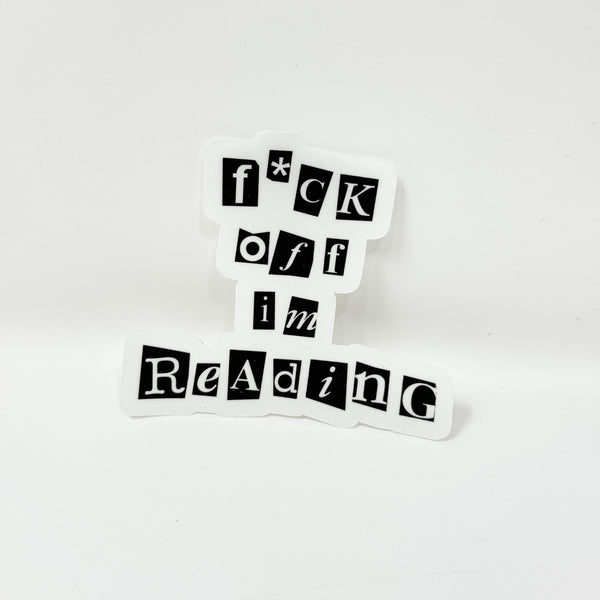 Fuck Off I'm Reading Die Cut Sticker | Transparent