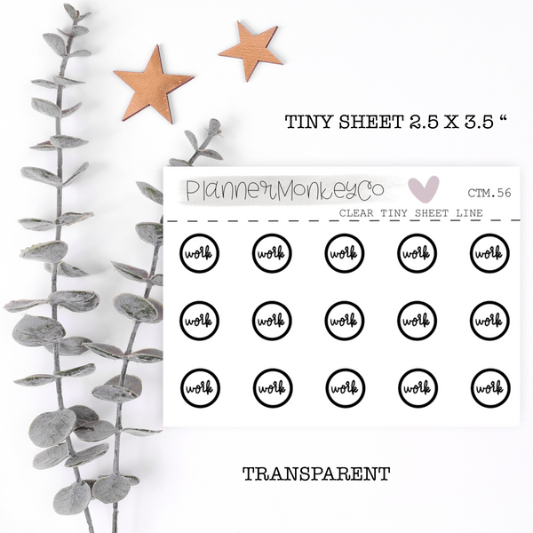 CTM.56 | 'Work' Circle Tiny Sheet (Transparent)